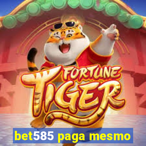 bet585 paga mesmo